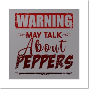 Warning May Talk About Peppers Posters and Art